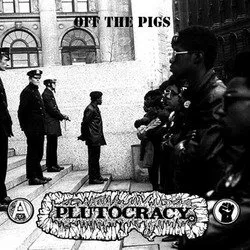 Off the Pigs von Plutocracy – Cover
