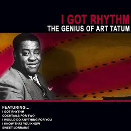 I Got Rhythm - The Genius of Art Tatum von Art Tatum – Cover