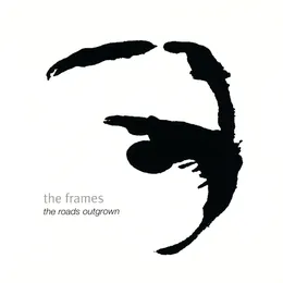 The Roads Outgrown von The Frames – Cover