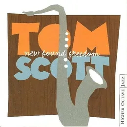 New Found Freedom von Tom Scott – Album Cover