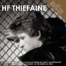 La Sélection Hubert-Félix Thiéfaine von Hubert‐Félix Thiéfaine – Album Cover