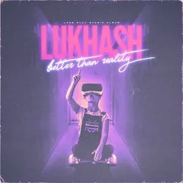 Better Than Reality von LukHash – Album Cover