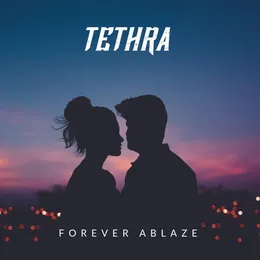 Forever Ablaze von Tethra – Album Cover