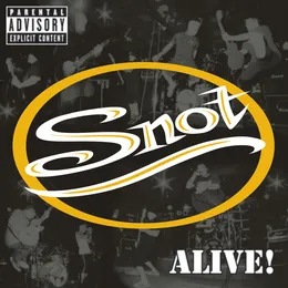 Alive! von Snot – Cover