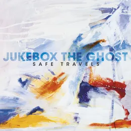 Safe Travels von Jukebox the Ghost – Album Cover