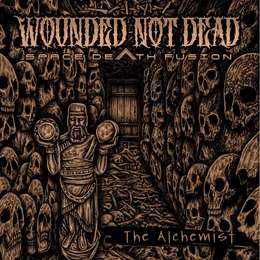 The Alchemist von Wounded Not Dead – Album Cover