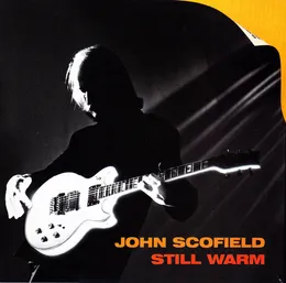 Still Warm von John Scofield – Album Cover