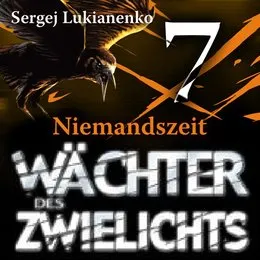 Wächter des Zwielichts: Niemandszeit von Сергей Лукьяненко – Cover