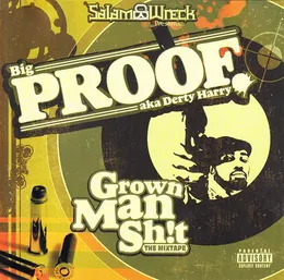 Grown Man Sh!t: The Mixtape von Proof – Album Cover