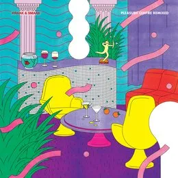 Pleasure Centre Remixed von Kraak & Smaak – Cover