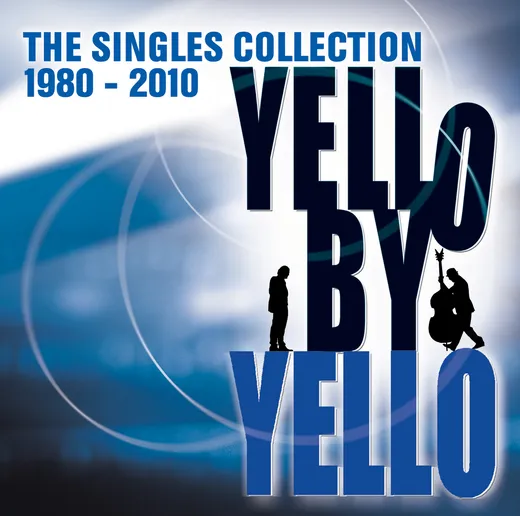 Yello by Yello: The Singles Collection 1980 - 2010