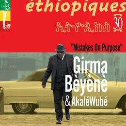 Éthiopiques 30: Mistakes on Purpose von ግርማ በየነ – Album Cover