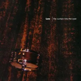 The Curtain Hits the Cast von Low – Album Cover