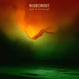State of Not Enough von Neuronaut – Album Cover