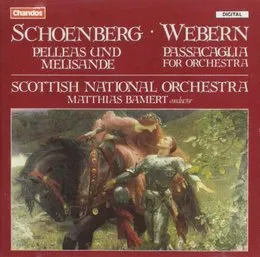 Schoenberg: Pelleas und Melisande / Webern: Passacaglia von Anton Webern – Album Cover