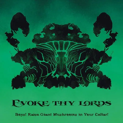 Boys! Raise Giant Mushrooms in Your Cellar! von Evoke Thy Lords – Album Cover