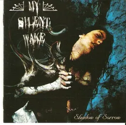 Shadow of Sorrow von My Silent Wake – Album Cover