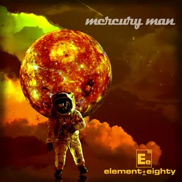 Mercury Man von Element Eighty – Album Cover