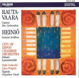 Rautavaara: Cantos / Die Liebenden / Heiniö: Genom kvällen von Einojuhani Rautavaara – Album Cover