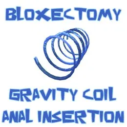 Gravity Coil Anal Insertion von BLOXECTOMY – Cover
