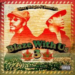 Blaze With Us 3 von Dizzy Wright – Album Cover