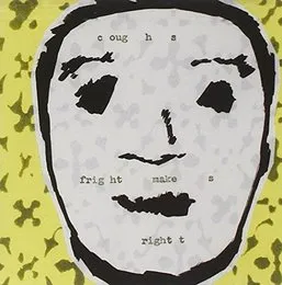 Fright Makes Right von Coughs – Album Cover