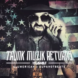 Trunk Muzik Returns von Yelawolf – Cover