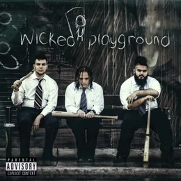 Wicked Playground von Wicked Playground – Album Cover