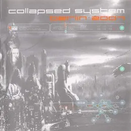 Berlin 2007 von Collapsed System – Album Cover