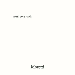 Nomi cose città von Moretti – Album Cover