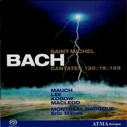 Bach, J.S.: Cantates Saint-Michel Vol. 2 BWV 19, BWV 130, BWV 149 von Stephan MacLeod – Album Cover