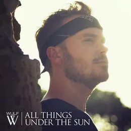 All Things Under the Sun von Wulf – Album Cover
