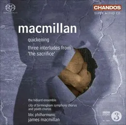 Quickening; Three Interludes from 'The Sacrifice' von Sir James MacMillan – Album Cover