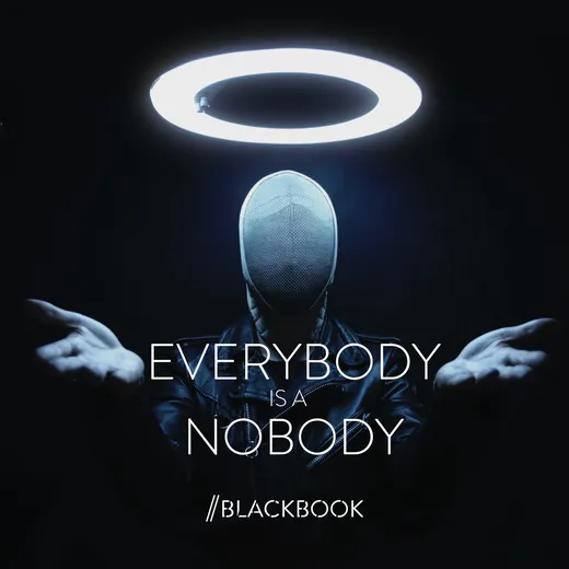 Everybody Is a Nobody