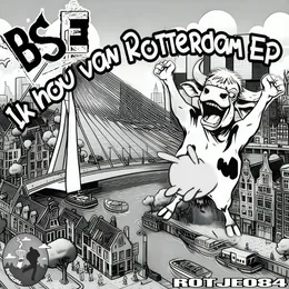 Ik Hou Van Rotterdam EP von B.S.E. – Cover