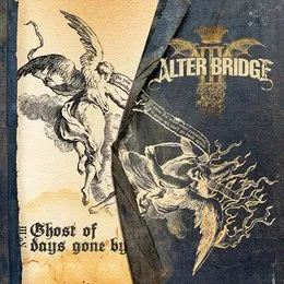 Ghost of Days Gone By von Alter Bridge – Album Cover
