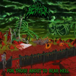 For Those About to Bear Hell von Hellbearer – Album Cover