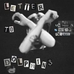 Letter To Dolphins (Unhappy is not me anymore) von ABOUT – Cover