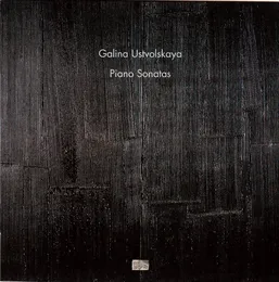 Piano Sonatas von Галина Ивановна Уствольская – Album Cover