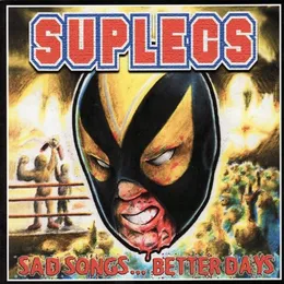 Sad Songs... Better Days von Suplecs – Album Cover