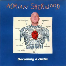 Becoming a Cliché von Adrian Sherwood – Album Cover