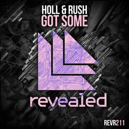 Got Some von Holl & Rush – Cover