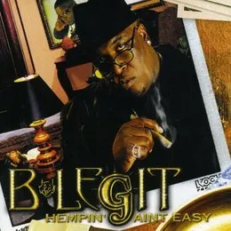 Hempin' Ain't Easy von B‐Legit – Album Cover