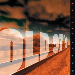 Early Tracks von Old 97’s – Album Cover