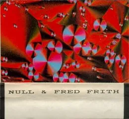 Null & Fred Frith von KK Null – Album Cover