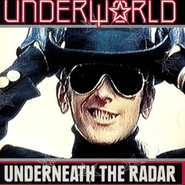 Underneath the Radar von Underworld – Album Cover