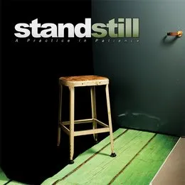 A Practice in Patience von Stand Still – Cover