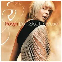 Don’t Stop the Music von Robyn – Album Cover