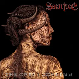 The Ones I Condemn von Sacrifice – Album Cover