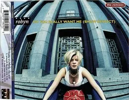 Do You Really Want Me (Show Respect) von Robyn – Cover